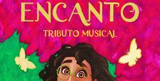 ENCANTO- TRIBUTO MUSICAL
